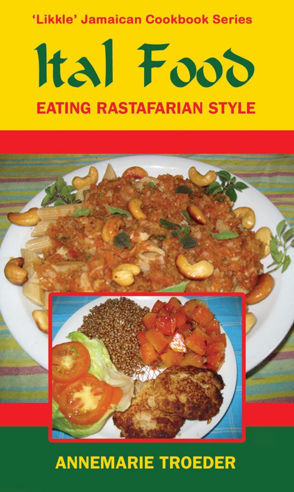 Ital Foods:Eating Rastafarian Style - Sweet Jamaica Shopping