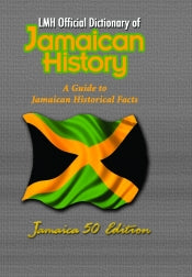 LMH Official Dictionary of Jamaican History - Sweet Jamaica Shopping