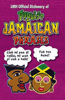 Official Dictionary of Popular Jamaican Phrases - Sweet Jamaica Shopping